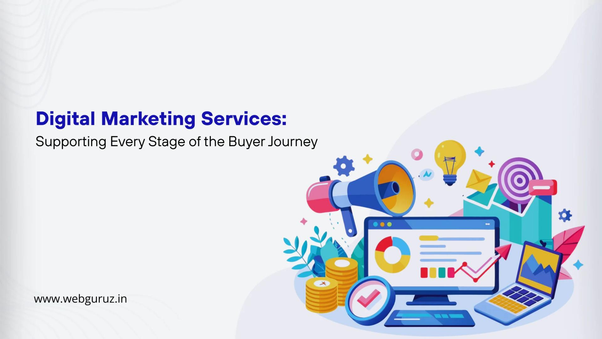 Digital Marketing Services: Supporting Every Stage of the Buyer Journey
