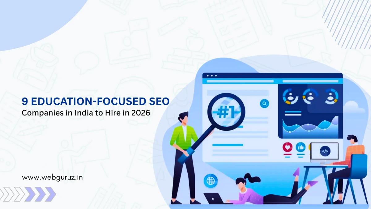 9 Education-Focused SEO Companies in India to Hire in 2026