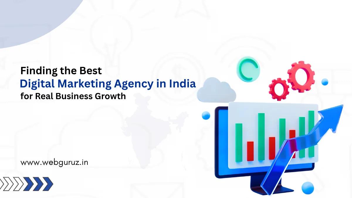 Finding the Best Digital Marketing Agency in India for Real Business Growth