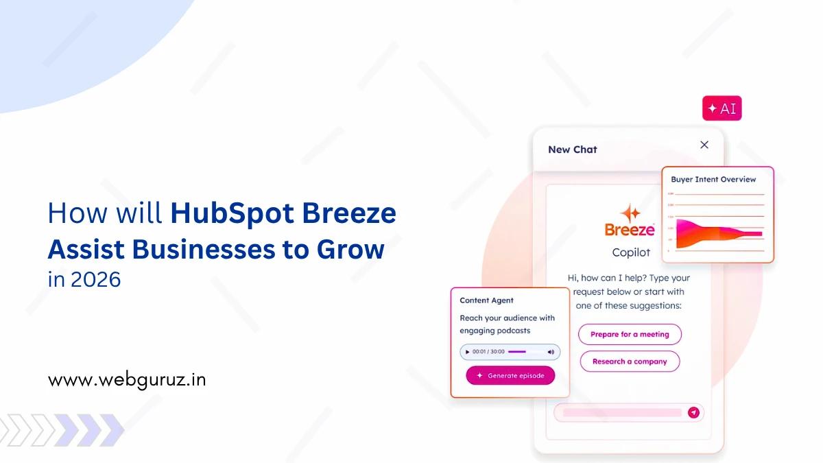 How will HubSpot Breeze AI Assist Businesses to Grow in 2026
