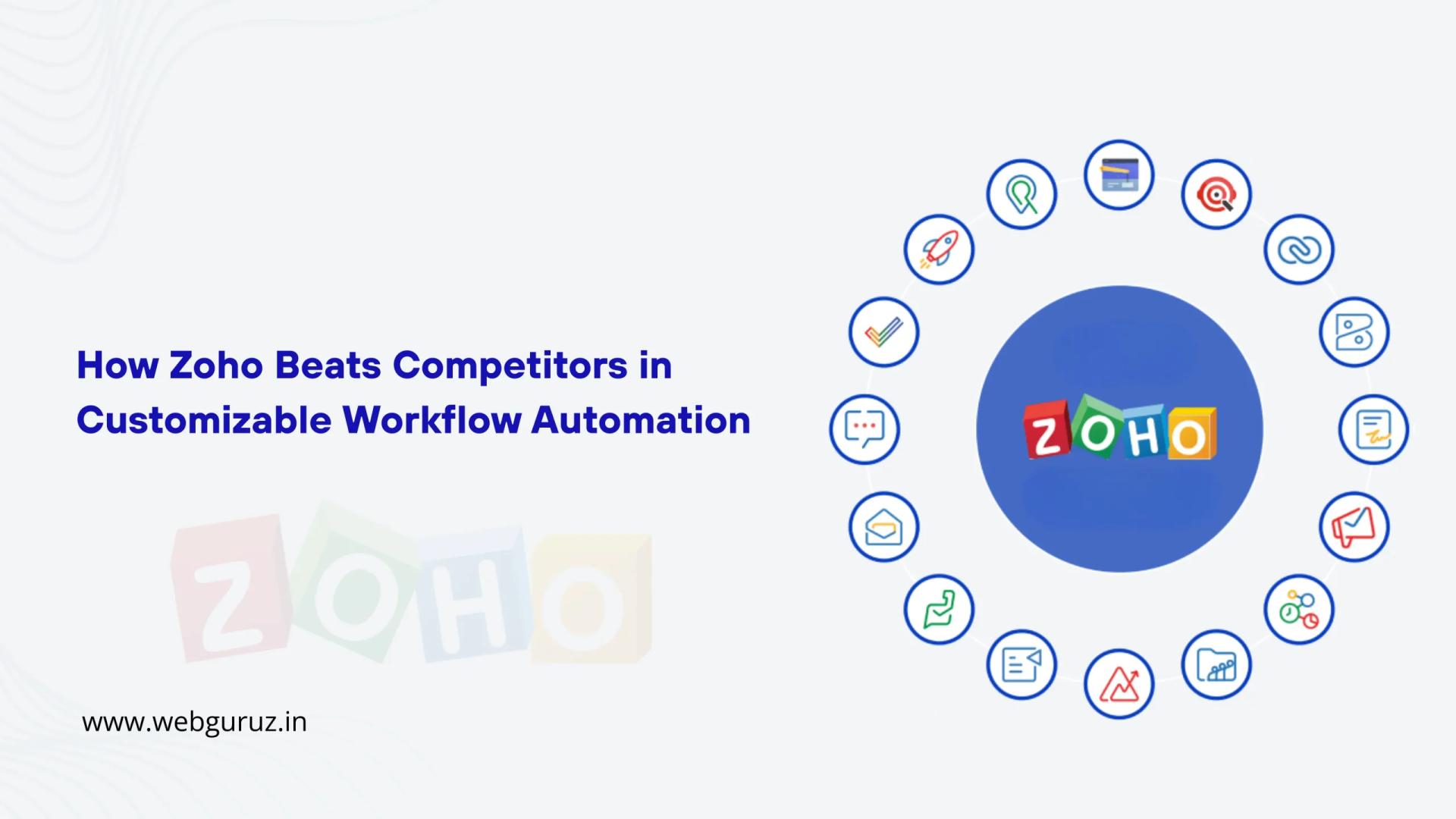 How Zoho Beats Competitors in Customizable Workflow Automation