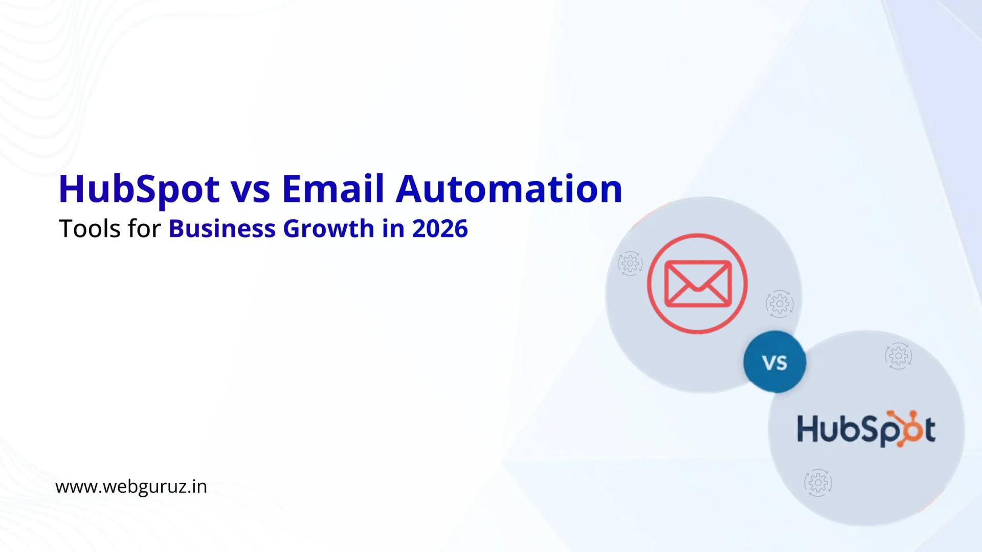 HubSpot vs Email Automation Tools for Business Growth in 2026